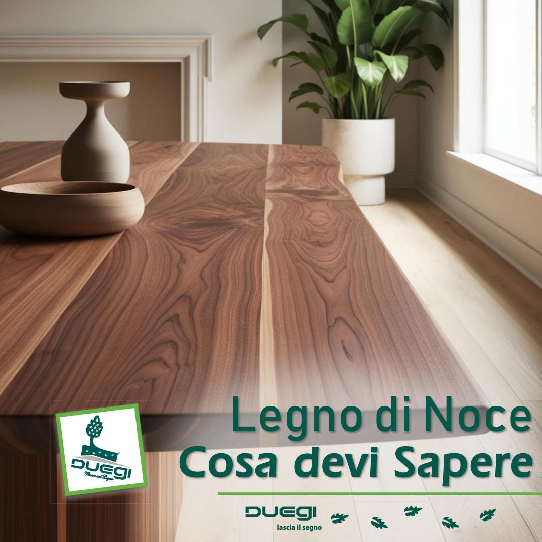 Legno di Noce – Caratteristiche e Curiosità